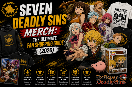Seven Deadly Sins Merch: The Ultimate Fan Shopping Guide (2026)