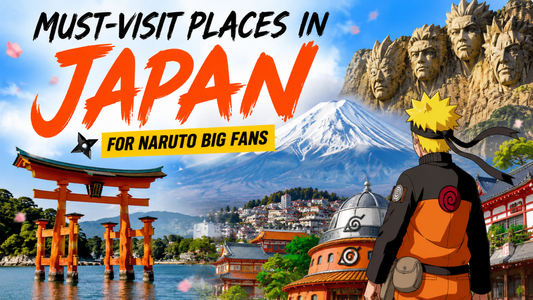What Are the Must-Visit Places in Japan for Naruto Big Fans?